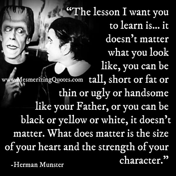 It doesn't matter what you look like