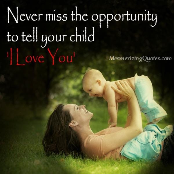 Tell your child I Love You