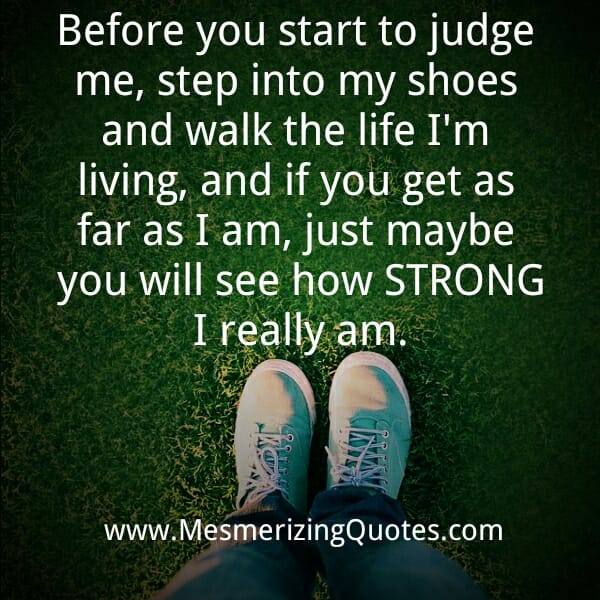 Before you start to judge me