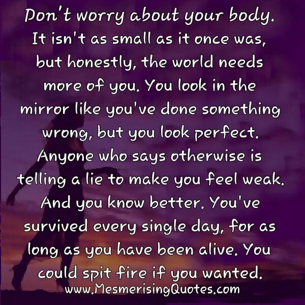 Don't worry about your Body