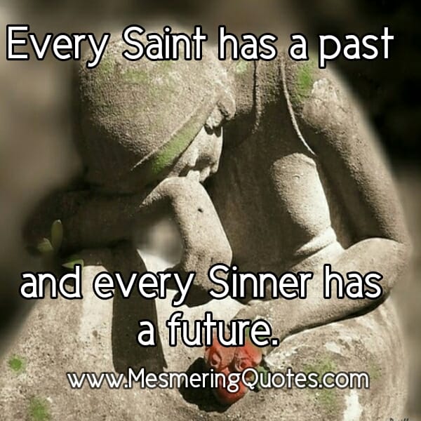 Every Saint has a Past