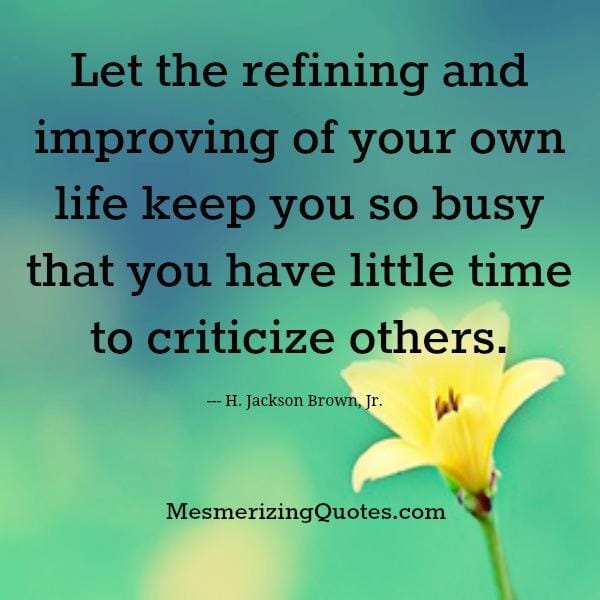 Have little time to criticize others