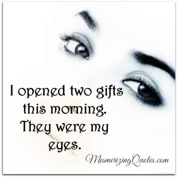 I opened two gifts this morning