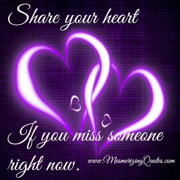 If you miss someone right now