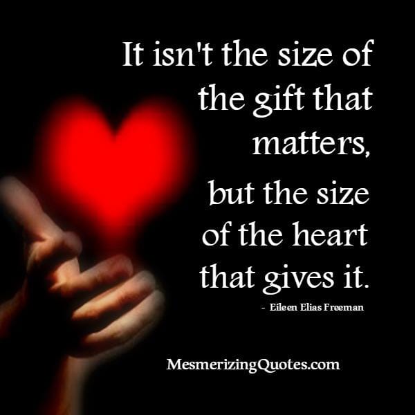 It isn't the size of the gift that matters