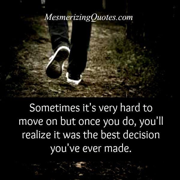 It's hard to move on in life