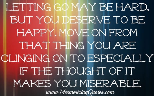 Letting go may be hard