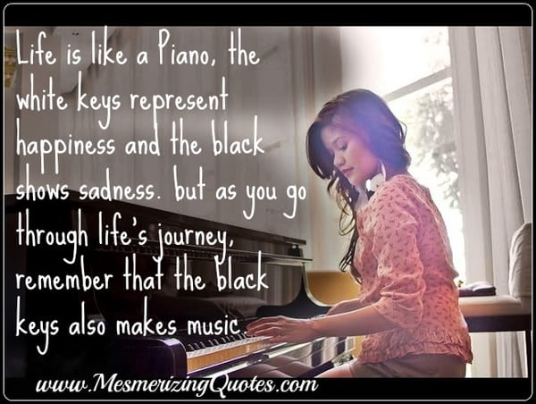 Life is like a Piano