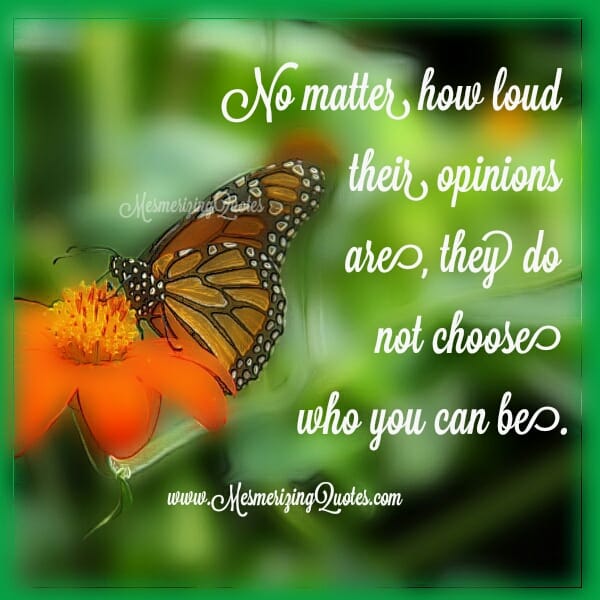 No matter how loud their opinions are