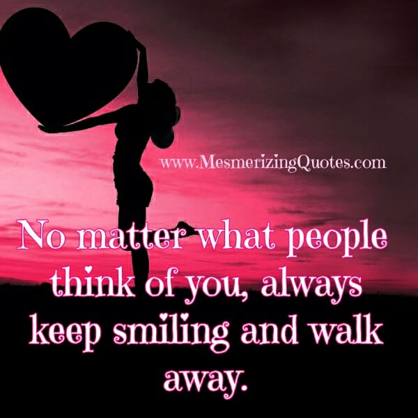 No matter what people think of you