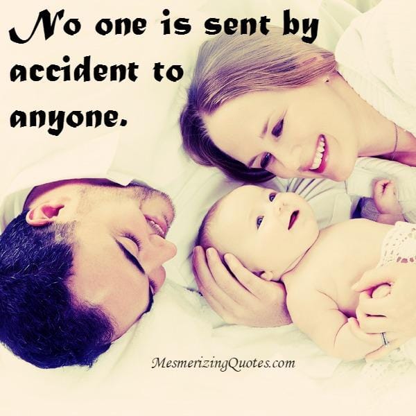 No one is sent by accident to anyone