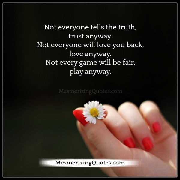 Not everyone will love you back
