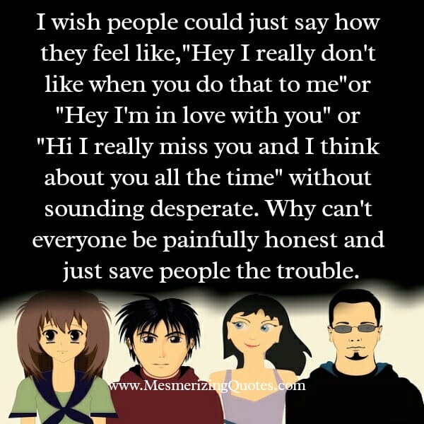 People could just say how they feel like