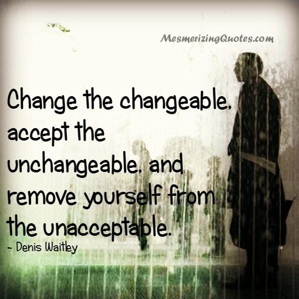 Remove yourself from the unacceptable