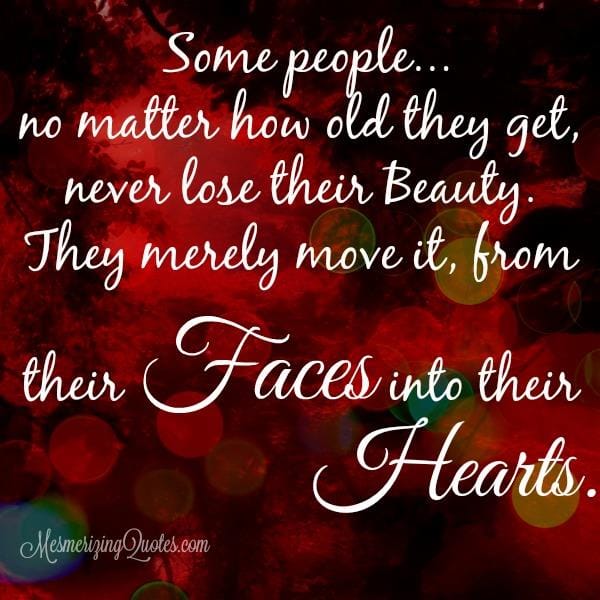 Some people no matter how old they get