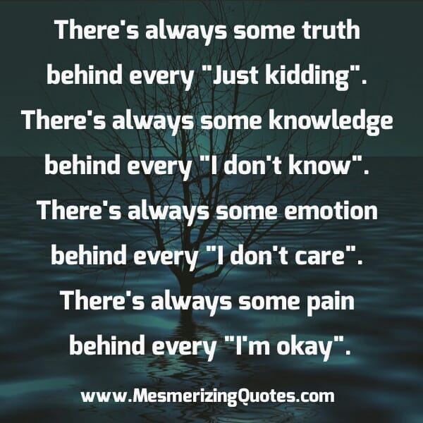 There's always some pain behind every I'm okay