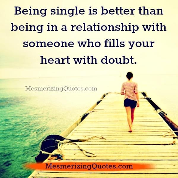 Someone who fills your heart with doubt