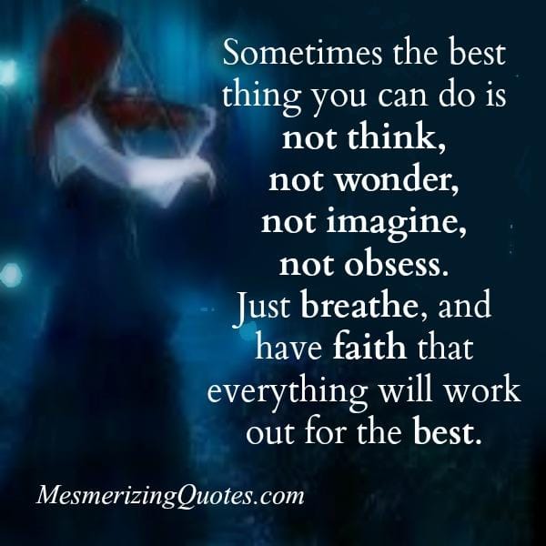 Sometimes the best thing you can do