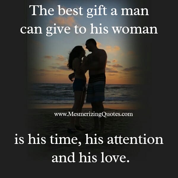 If a man truly loves his woman