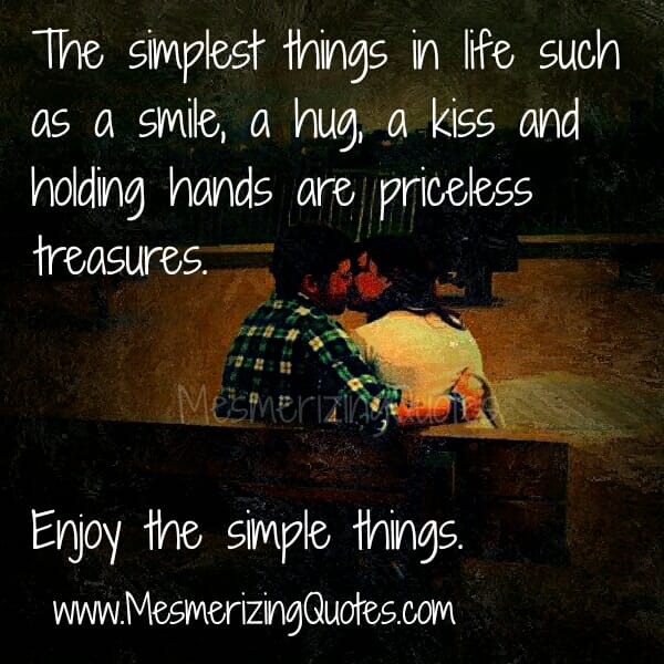 The Simplest things in Life