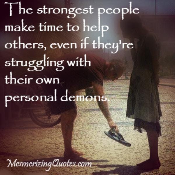 The strongest people make time to help others