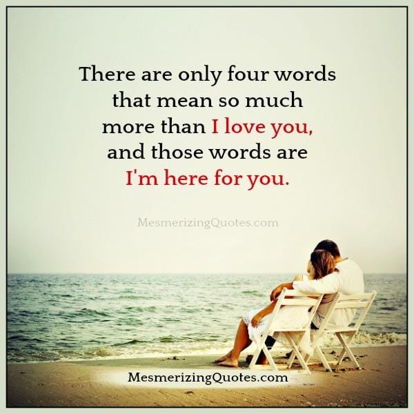 There are only four words that mean so much