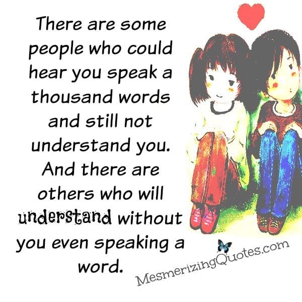 There are people who will truly understand you