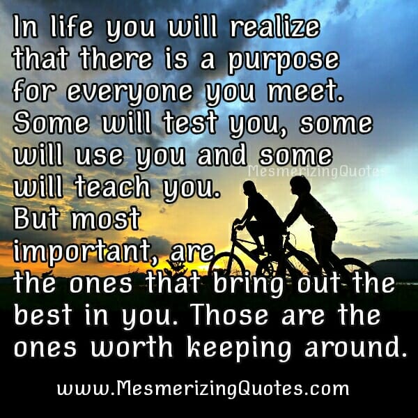 There's a purpose for everyone you meet