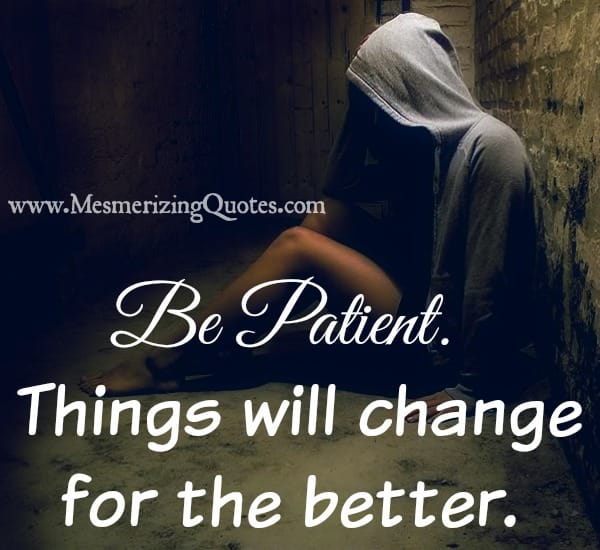 Things will change for the better
