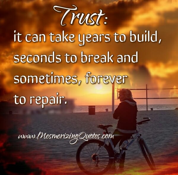 Trust can take years to build