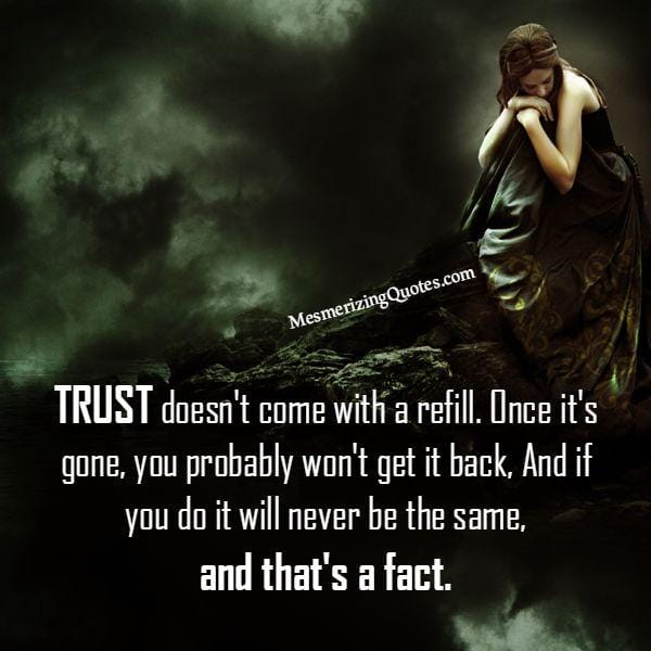 Trust doesn't come with a refill