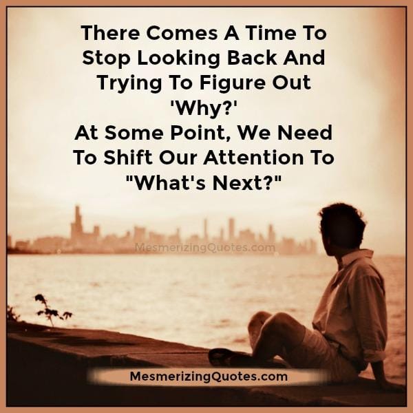 We need to shift our attention to what's next