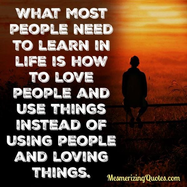 What most people need to learn in life?