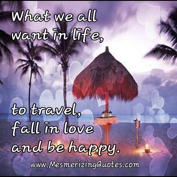 What we all want in life?