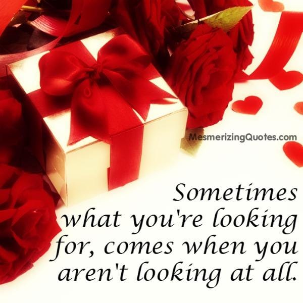 What you're looking for in your life
