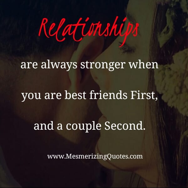 When Relationships is strong?