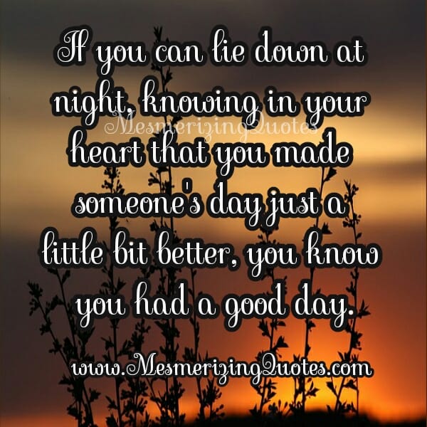When you know in your Heart that you made someone's day