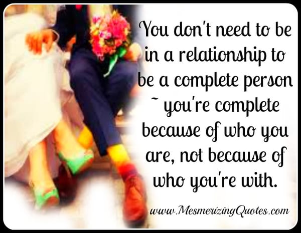 You don't need to be in a relationship to be a complete person