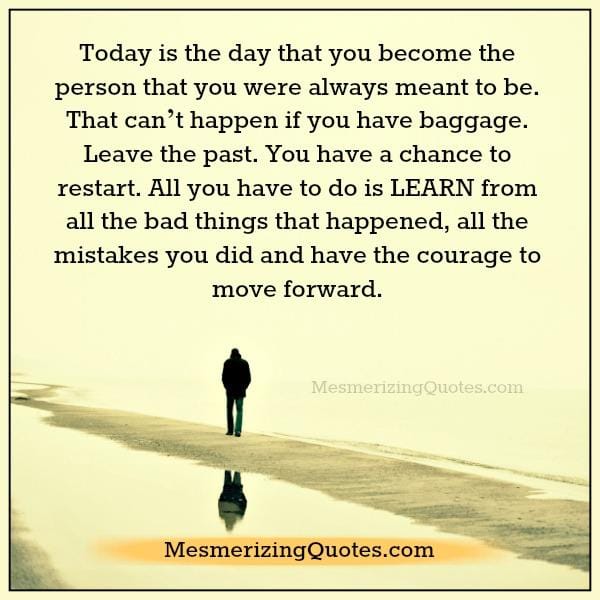 You have a chance to restart in life