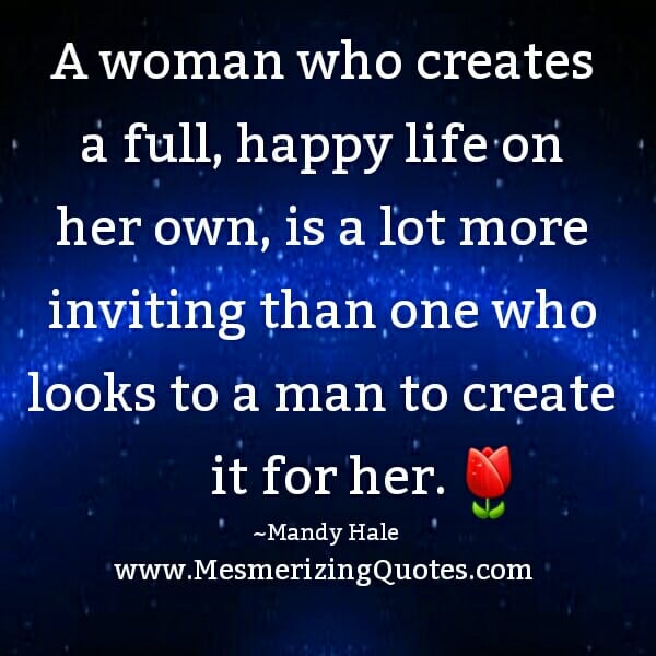 A woman who creates a happy life on her own