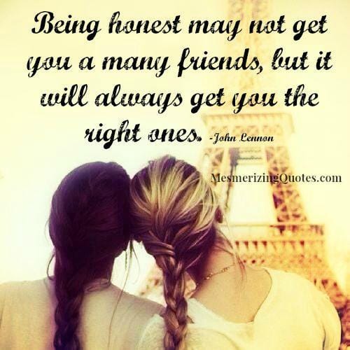 Being honest may not get you a lot of friends