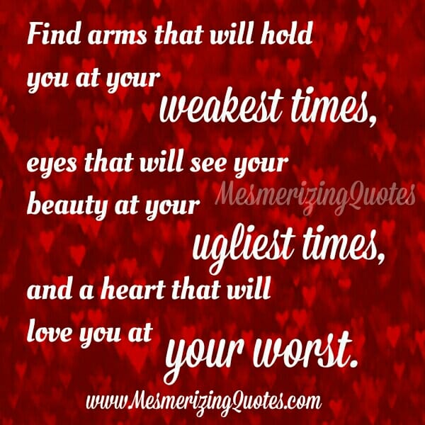 Find a Heart that will love you at your worst