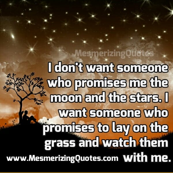 I want someone who promise