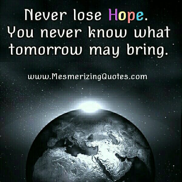 Never ever lose Hope