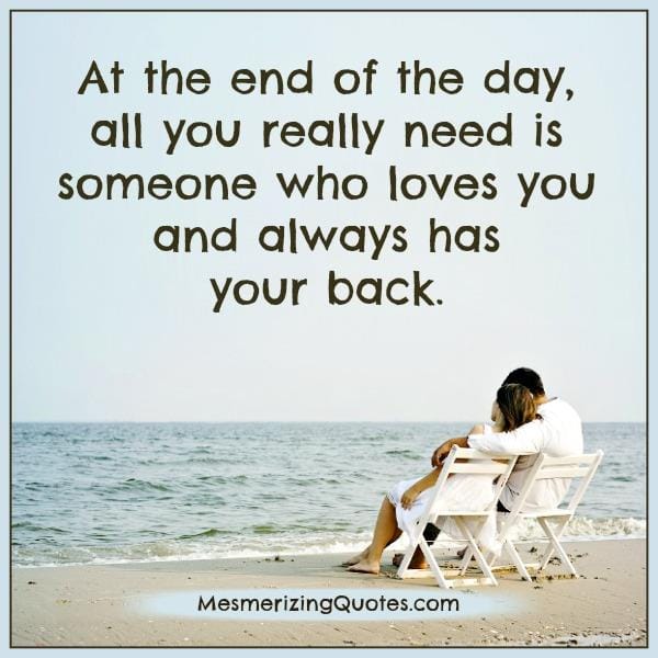 Someone who loves you & always has your back