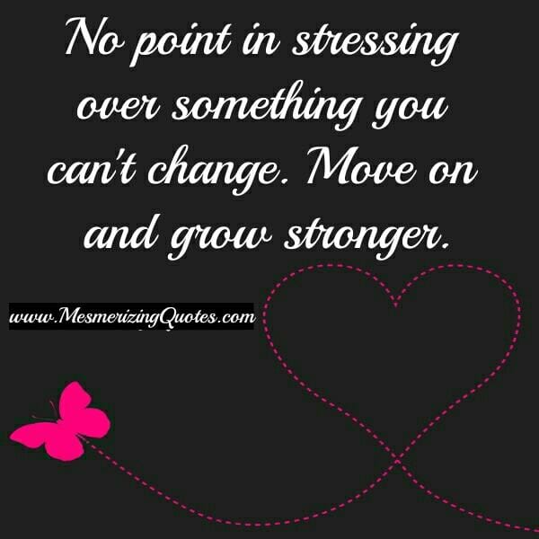 Stressing over something you can't change