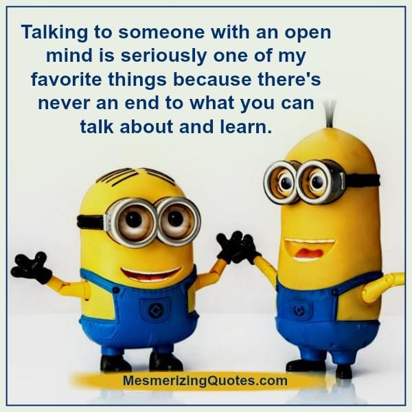 Talking to someone with an open mind