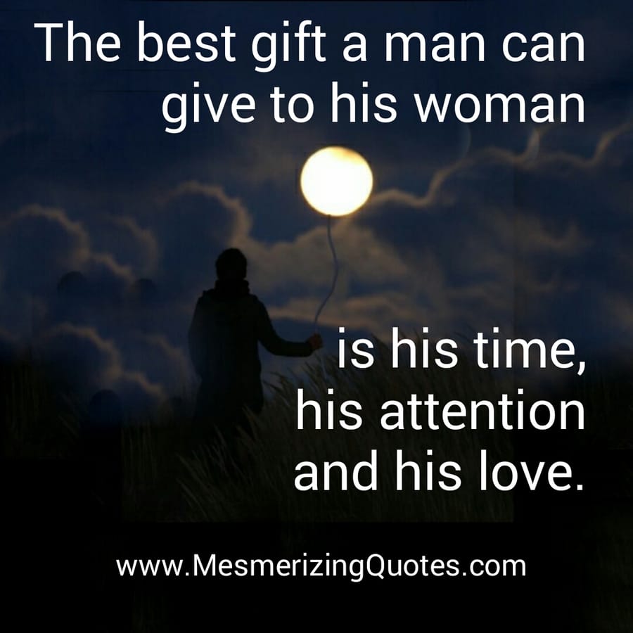 The best gift a man can give to his woman