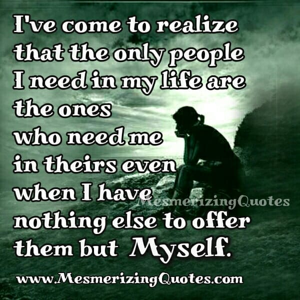 The only people you need in your Life