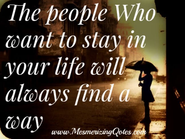 The people who want to stay in your Life